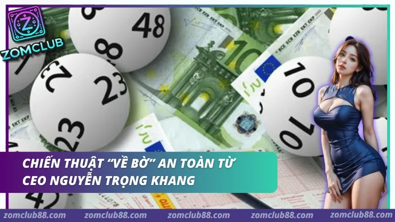 Chiến thuật Về bờ an toàn từ CEO Nguyễn Trọng Khang