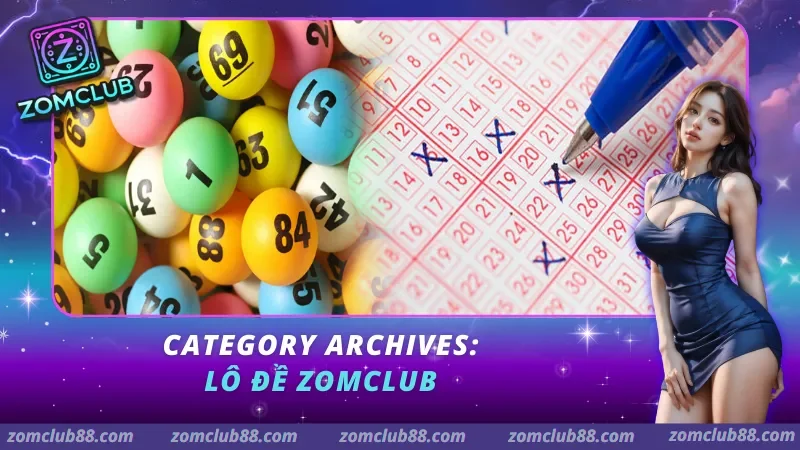Lô Đề Zomclub